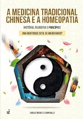 A Medicina Tradicional Chinesa e a Homeopatia: Uma Identidade Sutil Ou Devaneio?