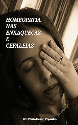 Homeopatia Nas Enxaquecas e Cefaleias