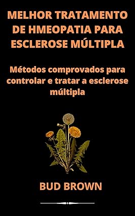 MELHOR TRATAMENTO DE HOMEOPATIA PARA ESCLEROSE MÚLTIPLA